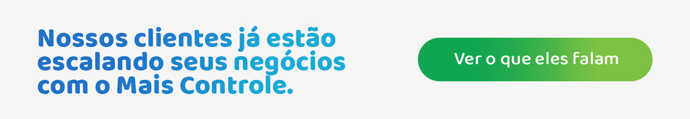 Saiba o que nossos clientes falam sobre o Mais Controle