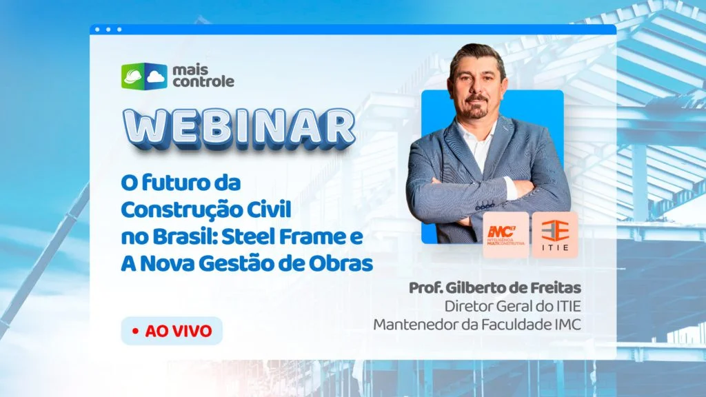 O futuro da Construção Civil no Brasil: Steel Frame e A Nova Gestão de Obras