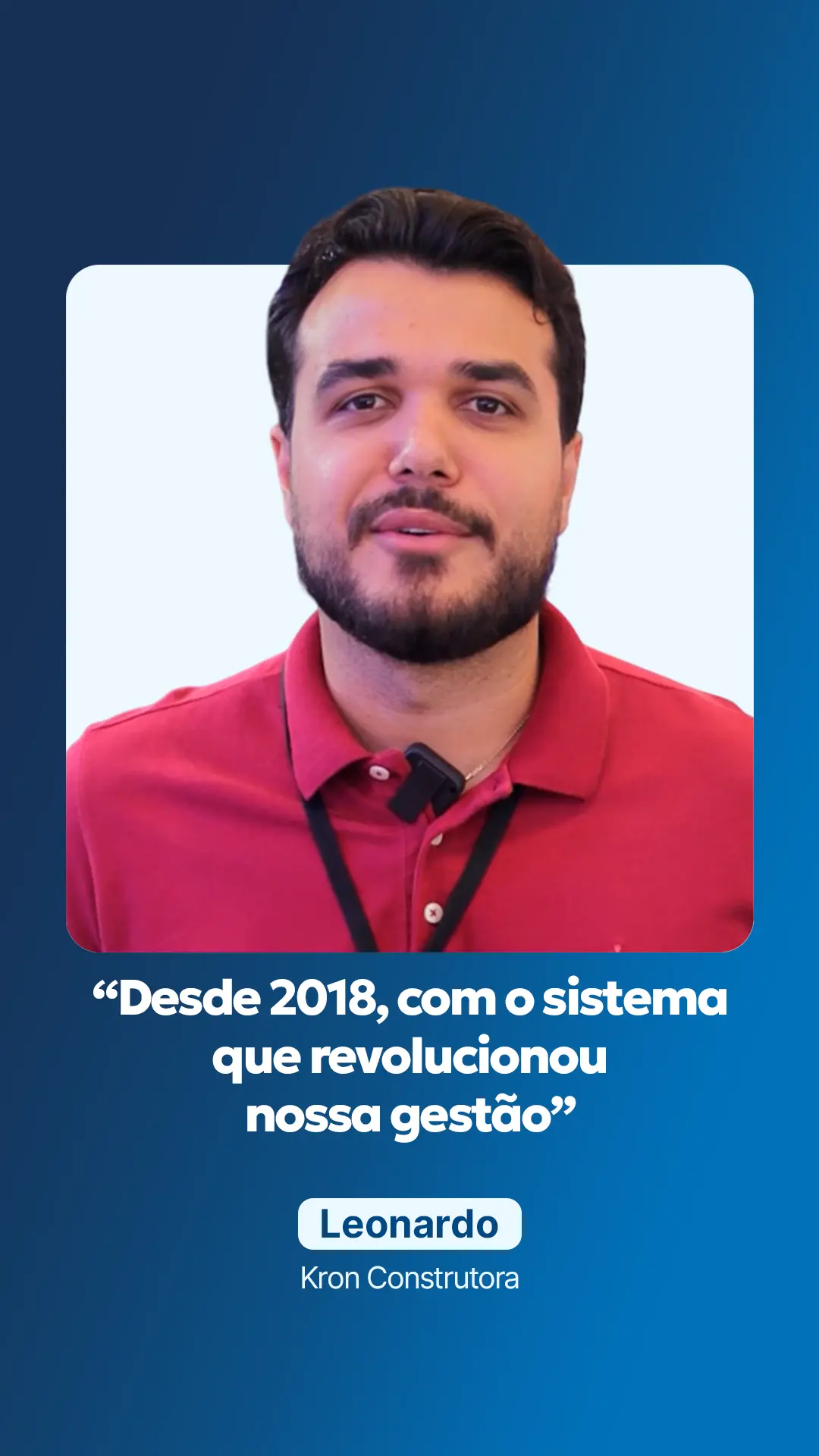 Depoimento de Leonardo — Kron Construtora